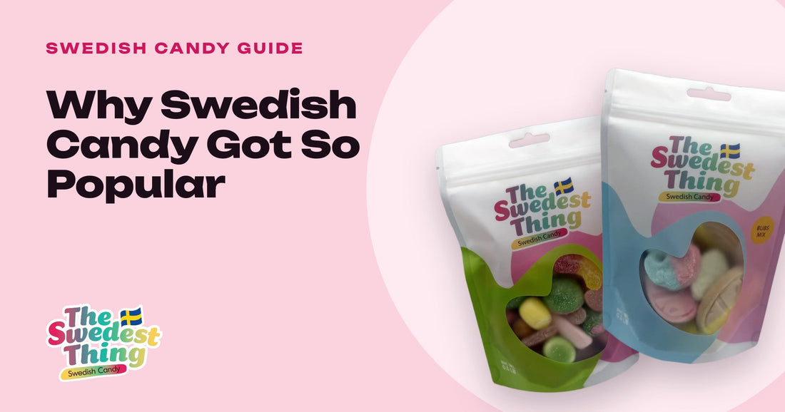 The Swedest Thing guide header: Why Swedish Candy Became So Popular